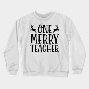 One Merry Teacher Crewneck Sweatshirt